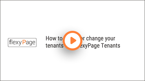 Set up or change your tenants with flexyPage Tenants