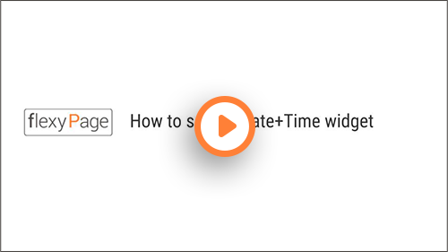 flexyPage tutorial - How to set the Date+Time widget